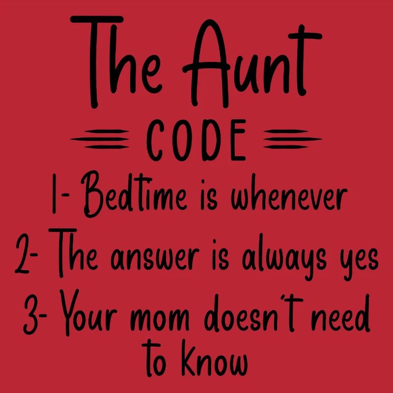 The Aunt Code Bedtime Is Whenever - Aunt Gift