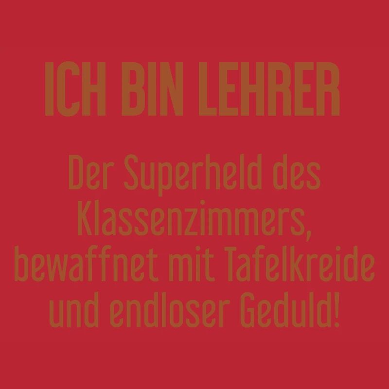 Lehrer - Der Superheld des Klassenzimmers!