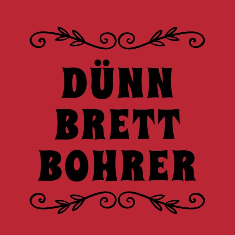 vor dir steht ein Dünnbrettbohrer