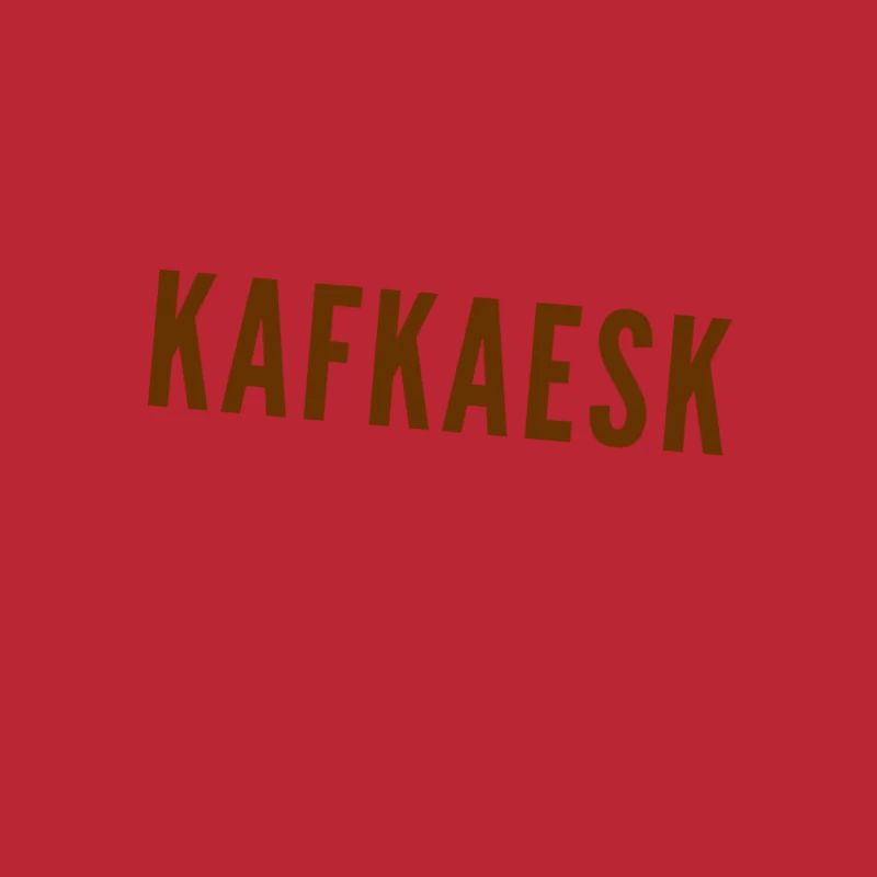 as in Kafka's work