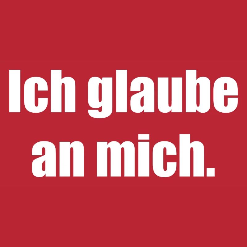 Ich glaube an mich