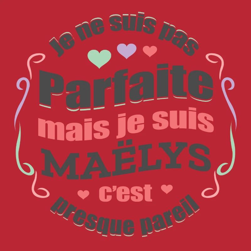 MAËLYS PARFAITE - PRENOM MAËLYS