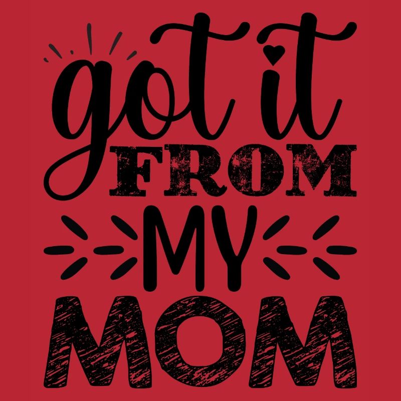 Get it from my mom