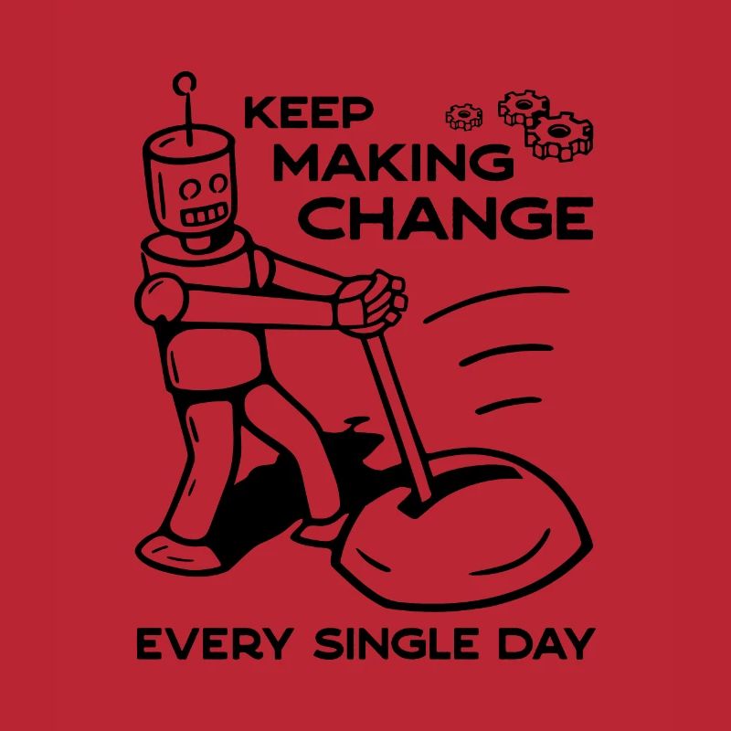 Keep Making Change Every Single Day - 1