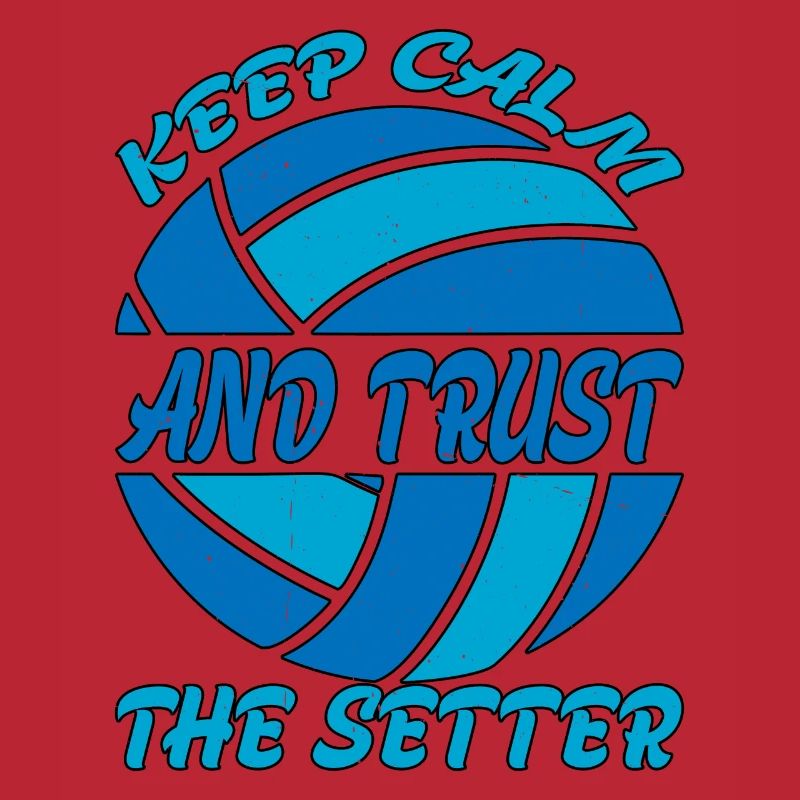 Keep Calm And Trust The Setter 9