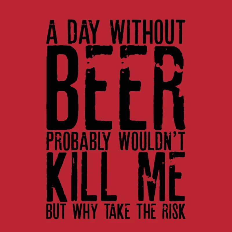 A Day Without Beer Probably Wouldn't Kill Me 3