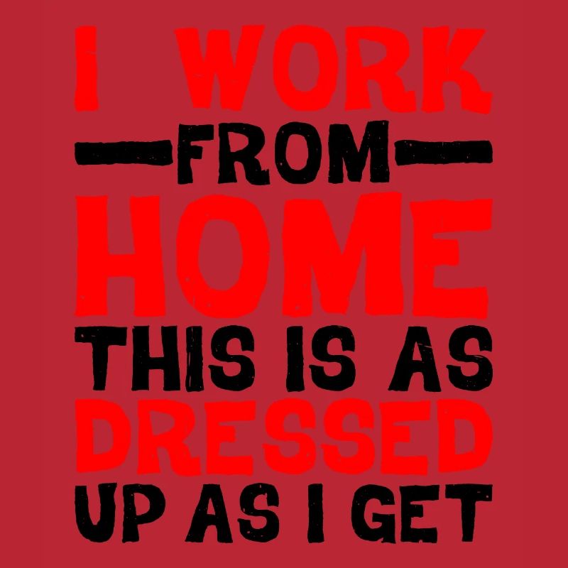 I Work From Home, This Is As Dressed Up As I Get