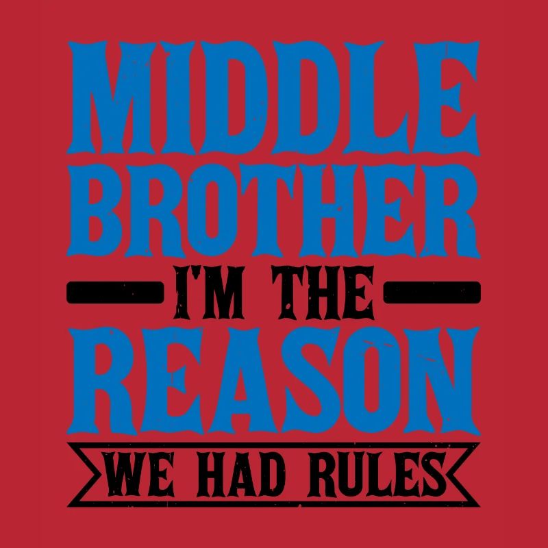 Middle Brother, I'm The Reason We Had Rules 2