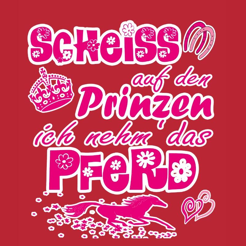 Scheiß auf den Prinzen, ich nehm' das Pferd