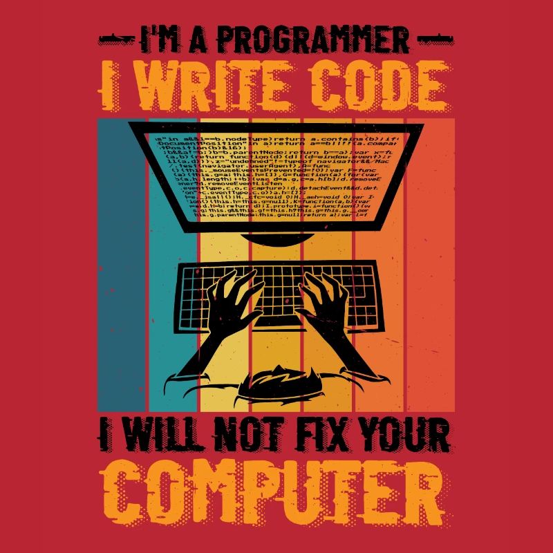 I'm A Programmer I Will Not Fix Your Computer 2