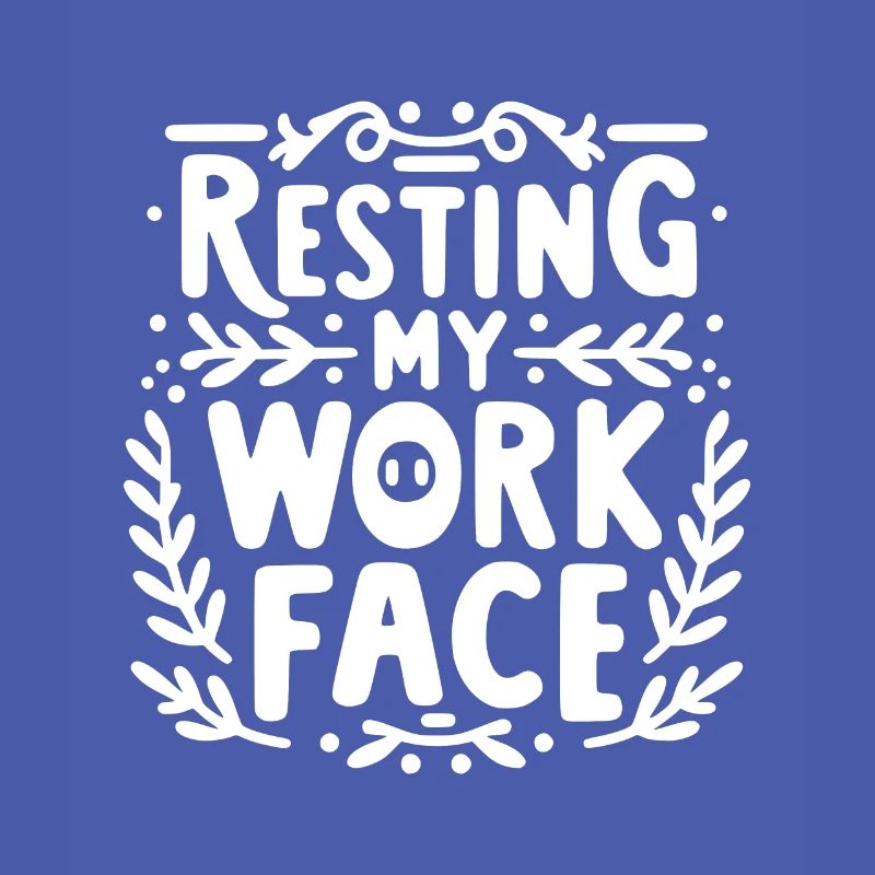 Resting My Work Face