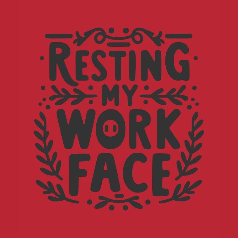 Resting My Work Face