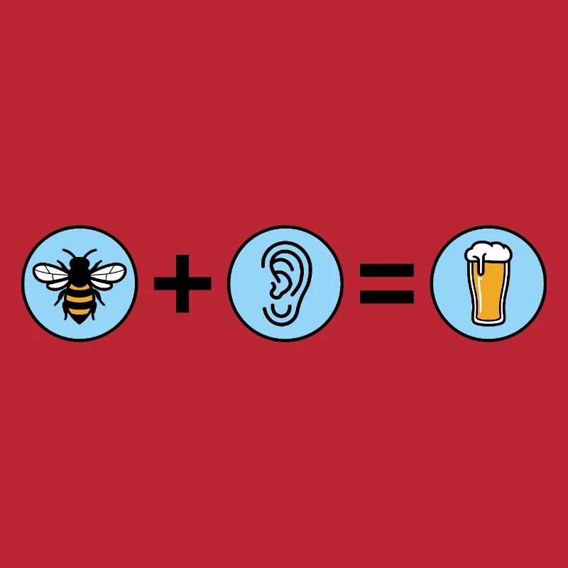 Bee plus Ear equals Beer - funny beer explanation