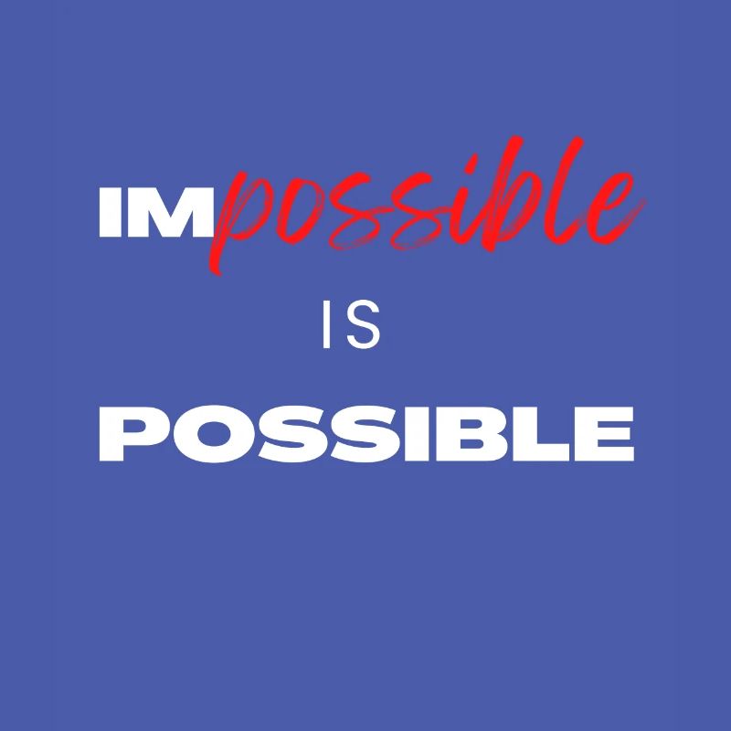 L’impossible est possible