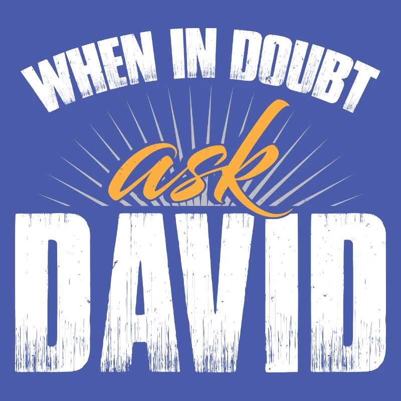 When In Doubt Ask David