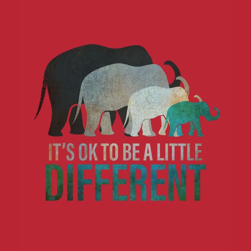 Its ok to be different - Sei anders Elefant