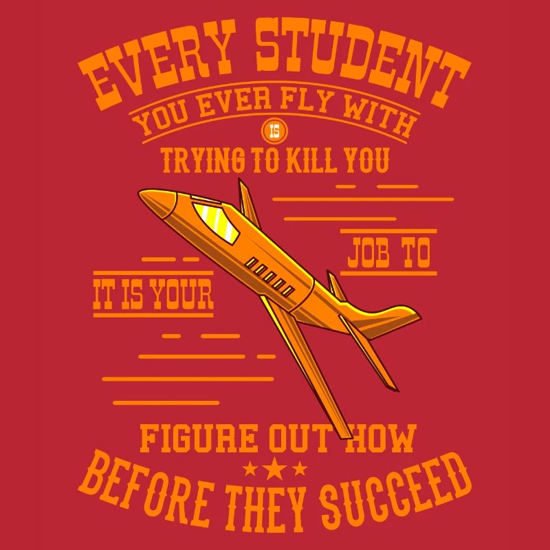 TRY TO KILL YOU Pilot Gift For Flight Instructor
