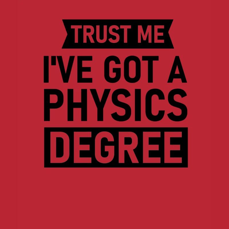 Physicist Gift Physics Bachelor Master PhD Nerd