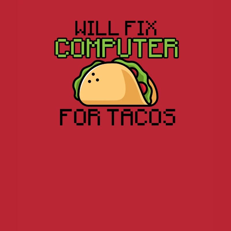 Will fix computer for tacos - circuits