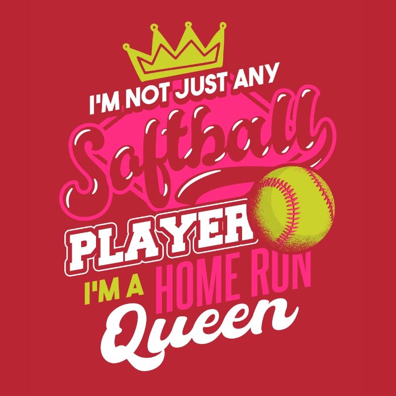 I'm A Home Run Queen