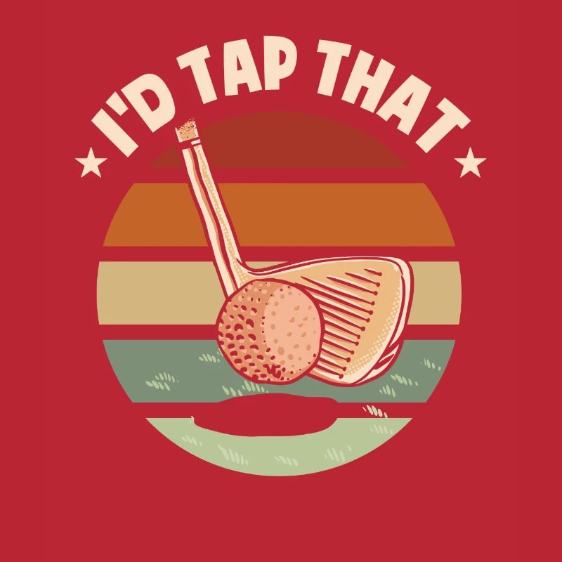 I'd Tip That | Funny Golfing Golf Dad