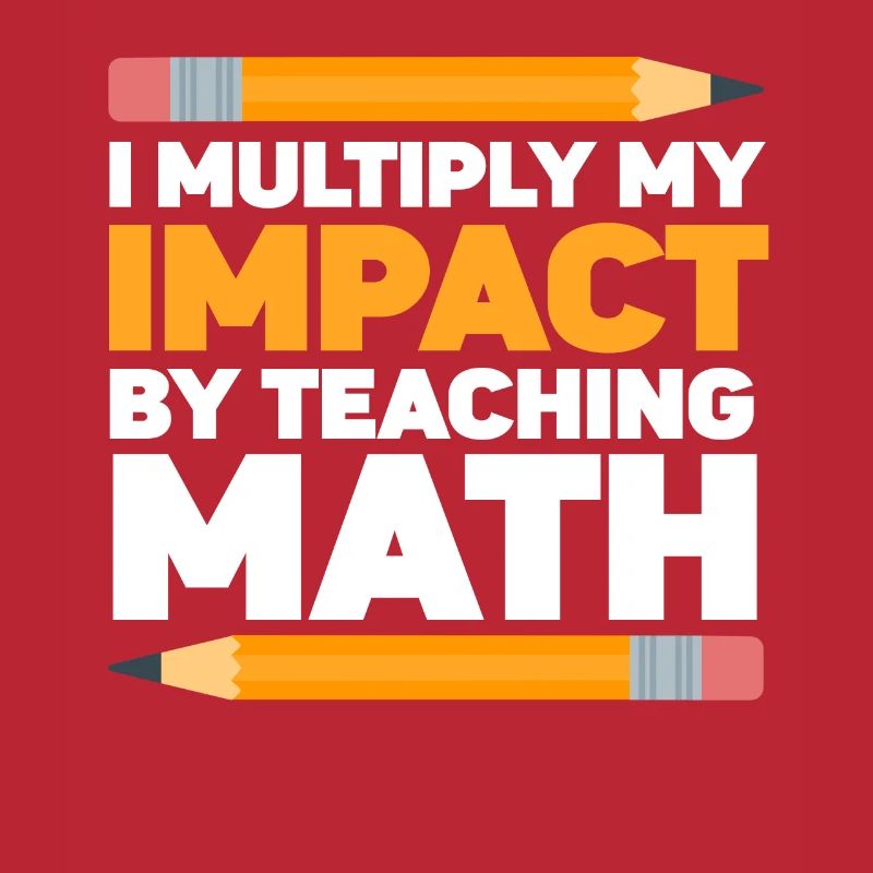 I Multply My Impact By Teaching Math