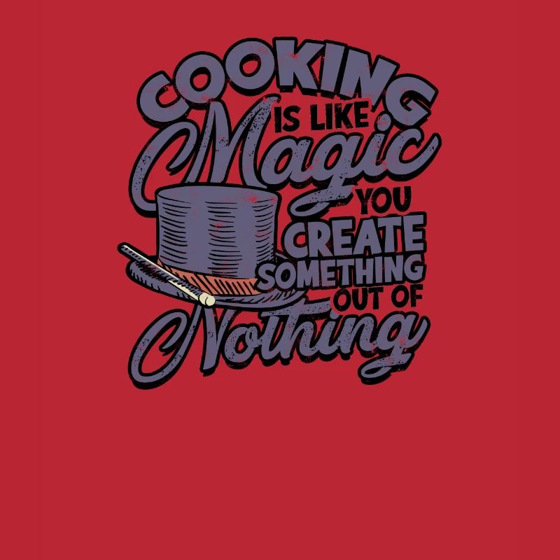 Cooking is like magic; you create something out