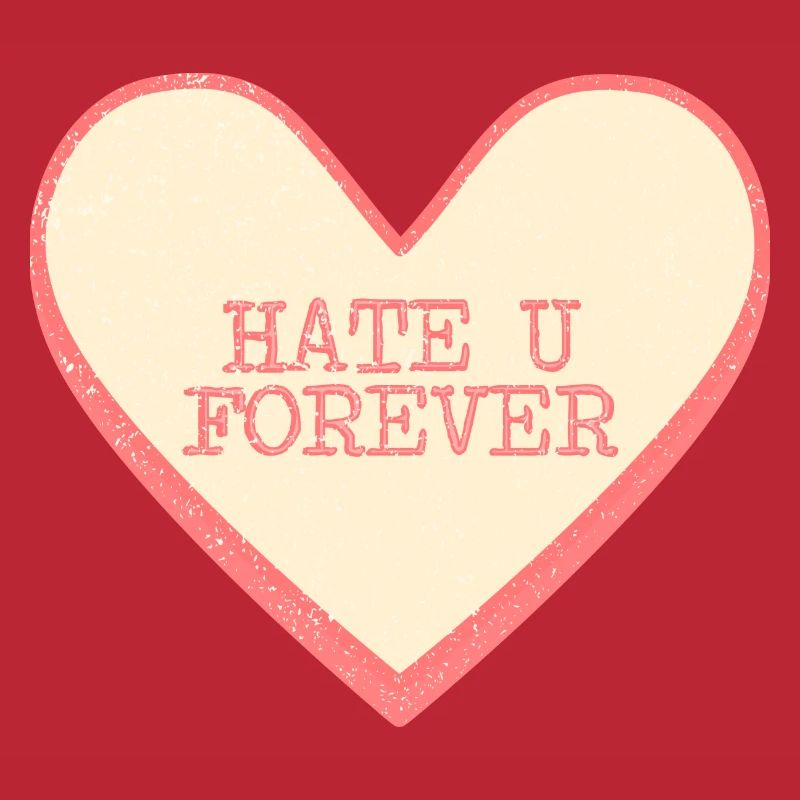 Hate U Forever Funny Saying Sugar Heart