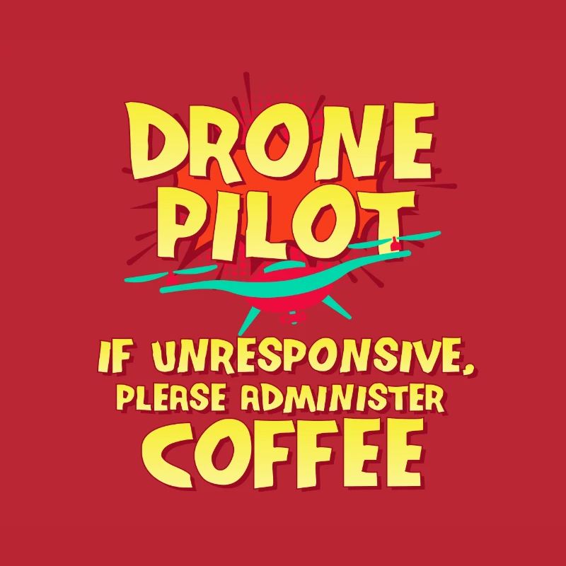 Drone Pilot Gift If Unresponsive Administer