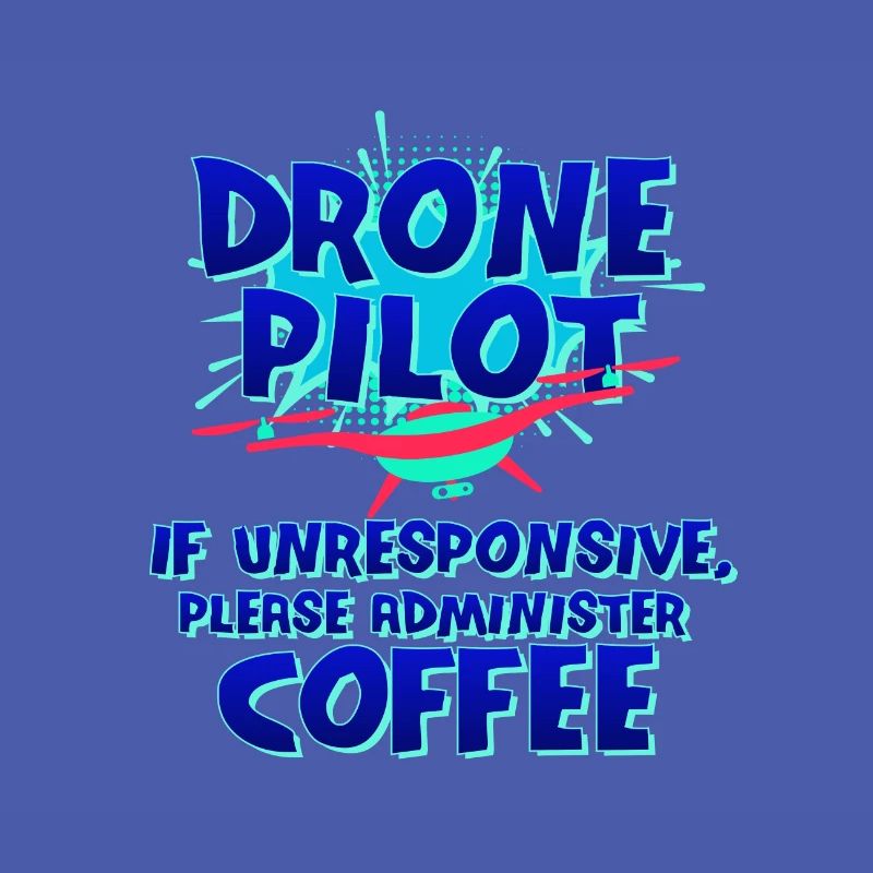 Drone Pilot Gift If Unresponsive Administer