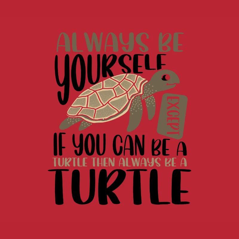 Niedliches Meeresschildkrötengeschenk Sei immer du selbst oder sei ein