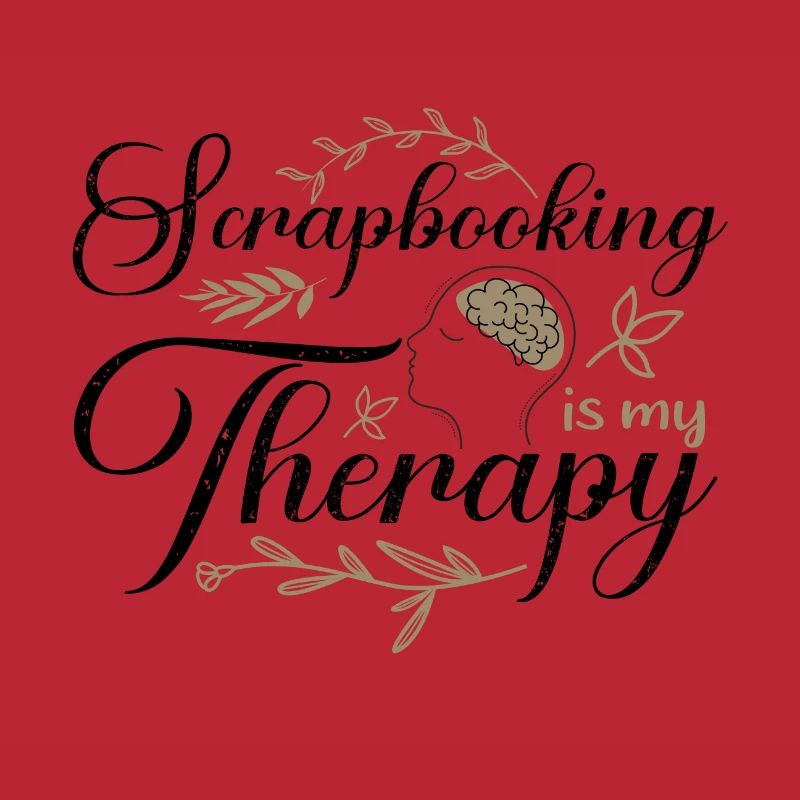 Scrapbooking est mon cadeau Therapy Fun Scrapbooker
