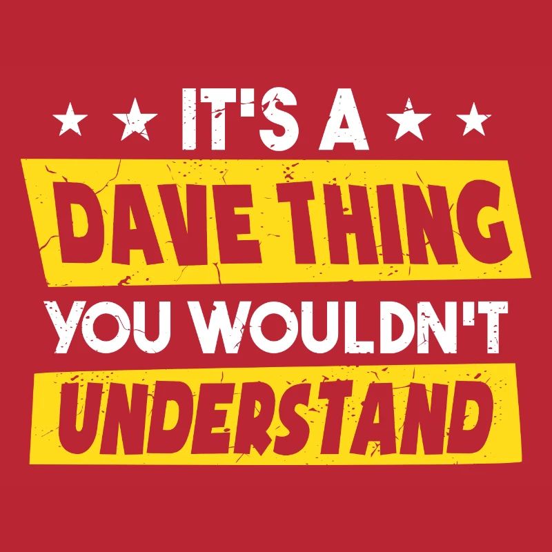 C’est une chose de Dave que vous ne comprendriez pas