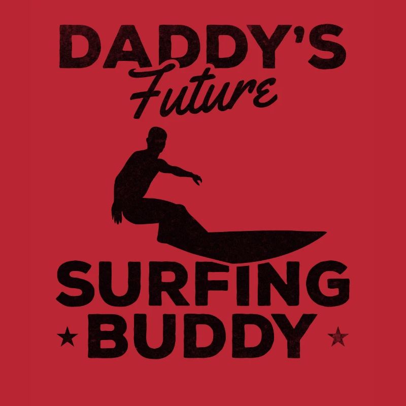 Daddy's Future Surfing Buddy Surfer Surfbrett