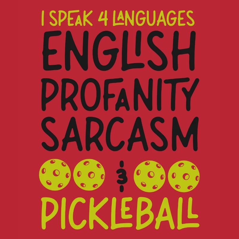 Pickleball I Speak 4 Languages