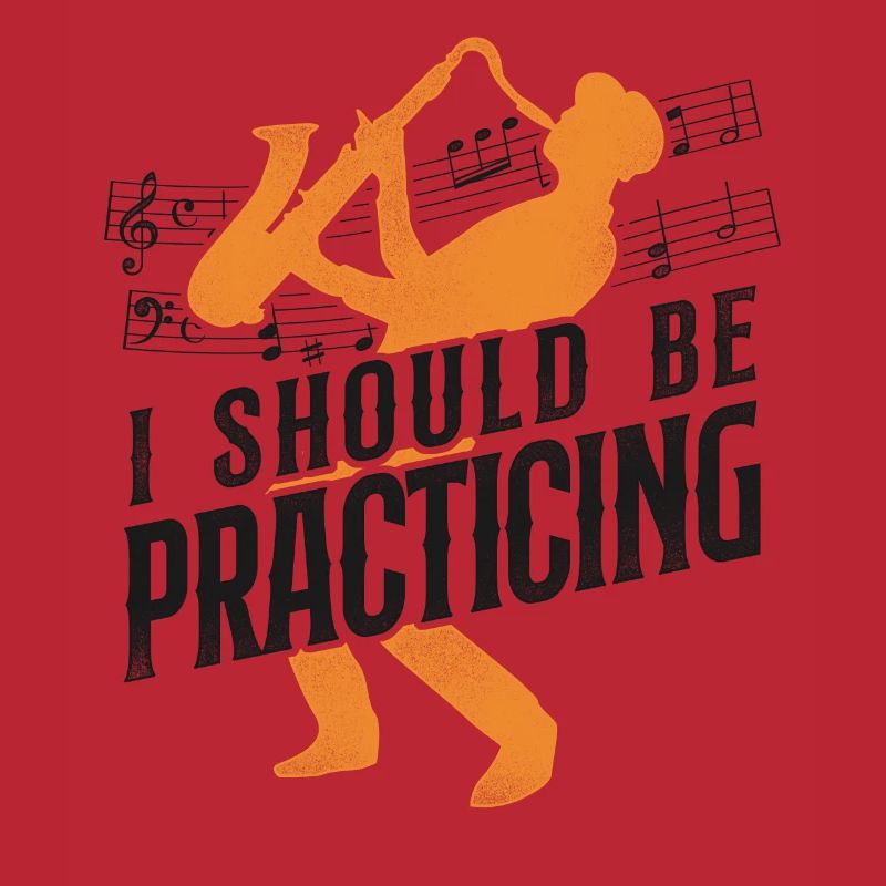 Saxophone I Should Be Practicing