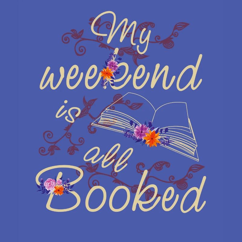 My Weekend is All Booked Funny Book Reader Reading