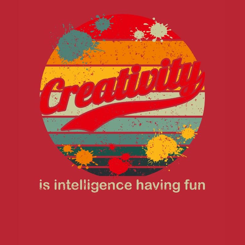 Creativity Is Intelligence Having Fun Art Painter