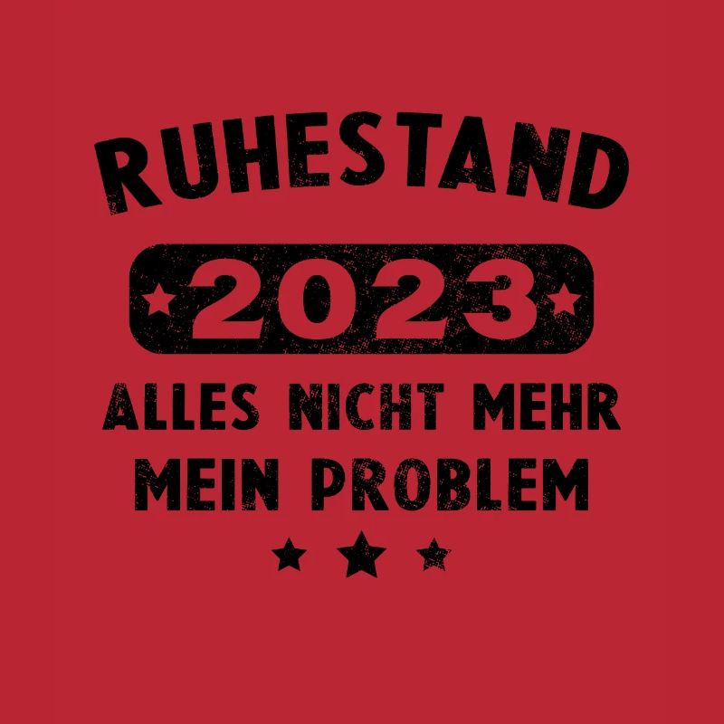 Ruhestand 2023 Nicht mein Problem Rente