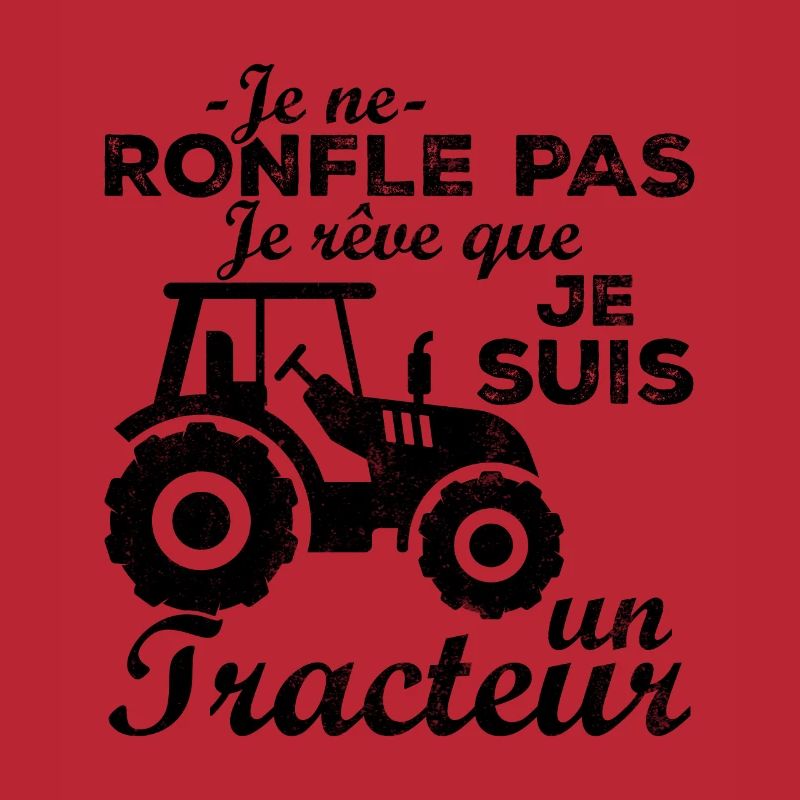 I don't snore, I dream that I'm a tractor