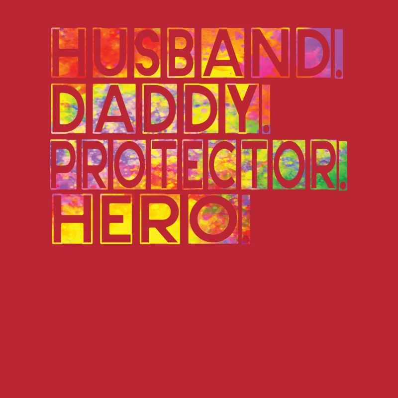 Husband Daddy Protector Hero Father's Day