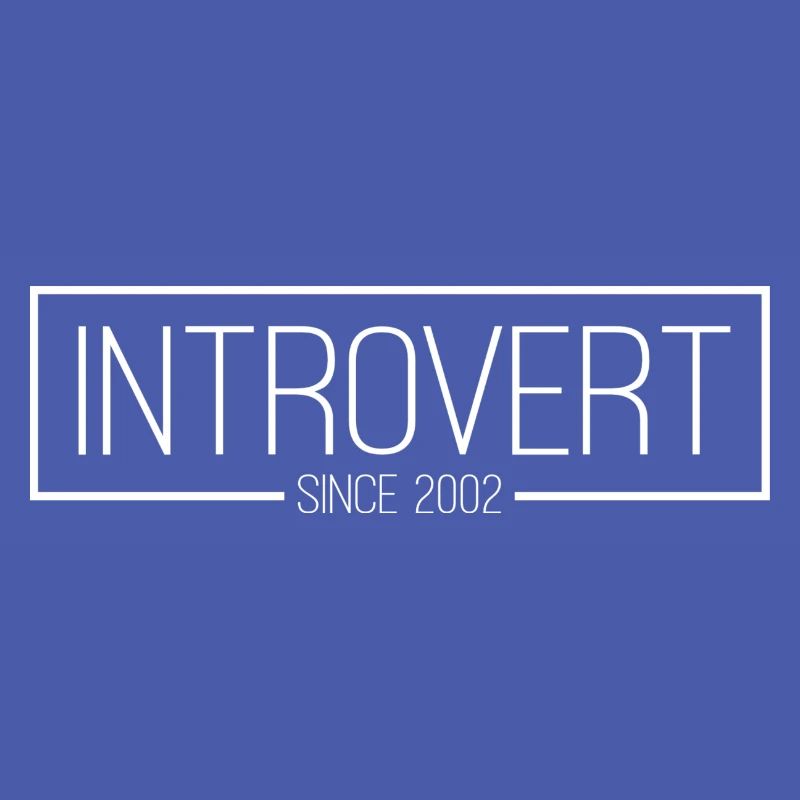 Introvert since 2002 white