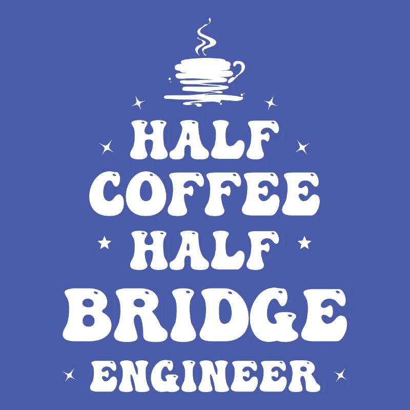 Civil Engineer Bridge Construction Statics Coffee Engineer