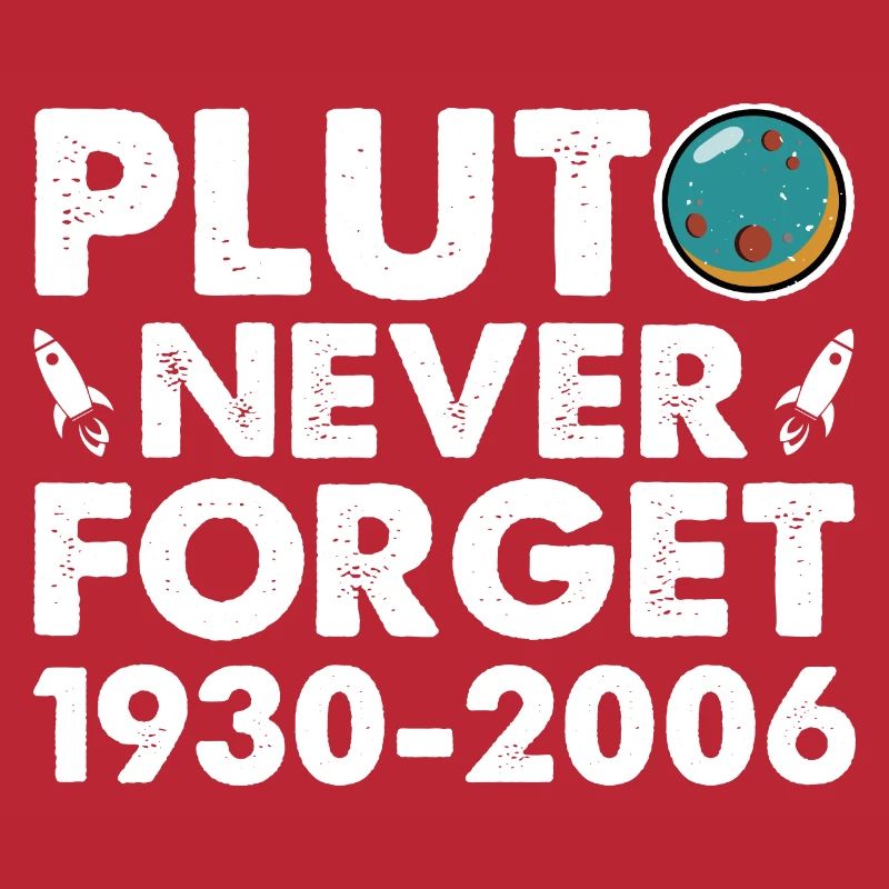 Never Forget Pluto Lustiges Planet Pluto