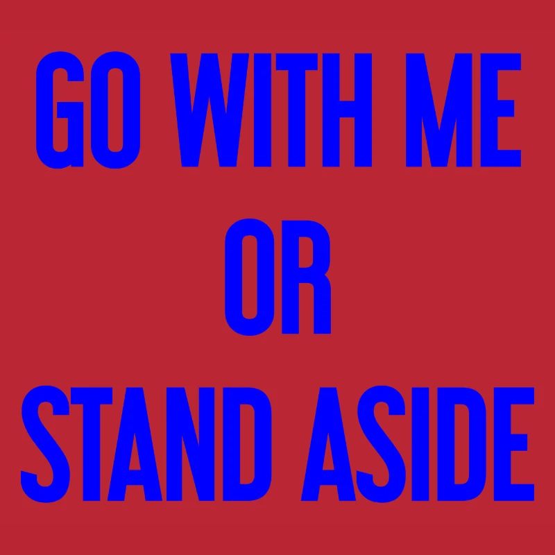 Geh mit oder beiseite