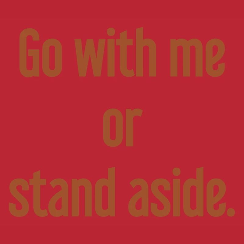 Geh mit oder beiseite