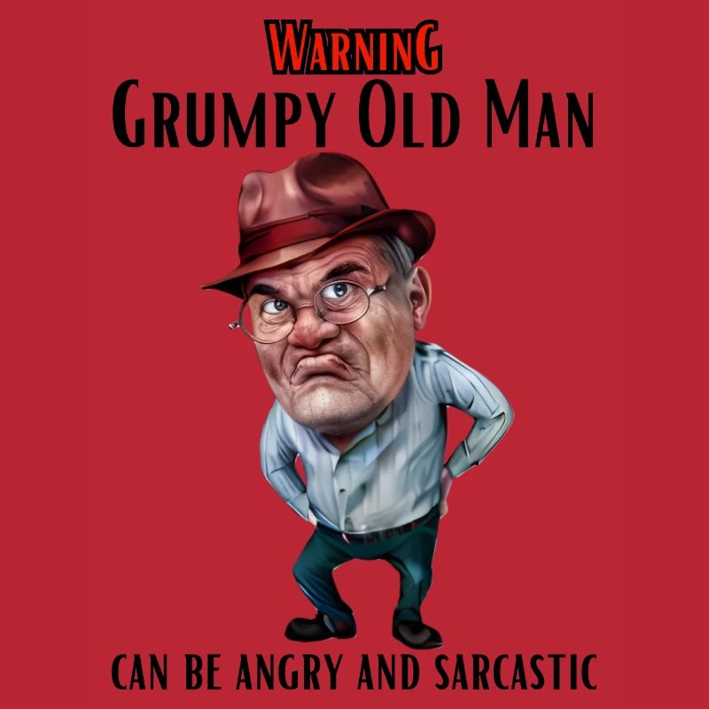 Warning Grumpy Old Man