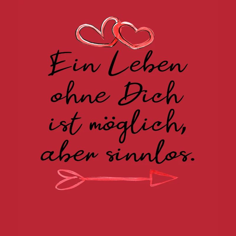 ein leben ohne dich ist sinnlos. Liebe Geschenk