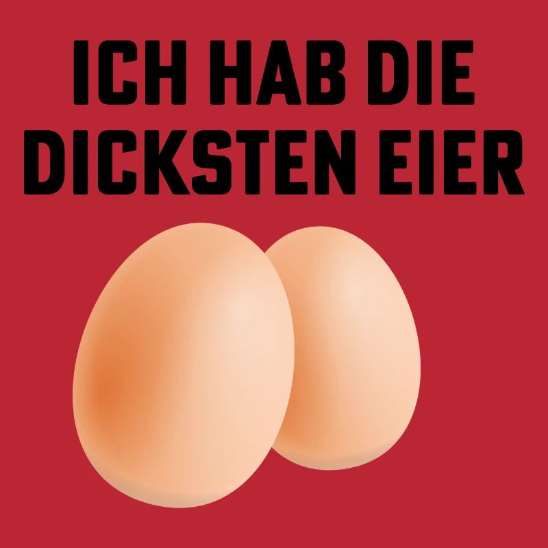 dicke eier spruch