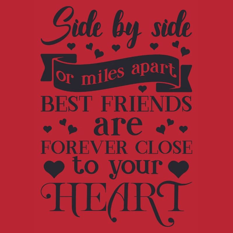 Seite an Seite oder meilenweit voneinander entfernt sind beste Freunde